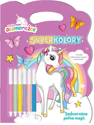 Produktbild von Moje Jednorożce. Superkolory cz. 2 Jednorożce pełne magii - (Literatur auf Polnisch)