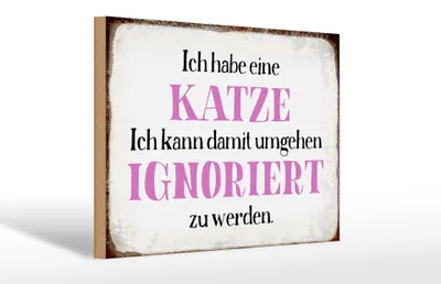 Produktbild von Holzschild Spruch 30x20cm habe Katze kann ignoriert werden