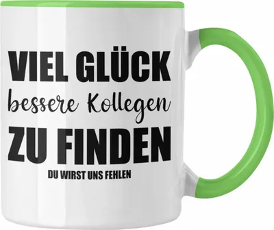 Produktbild von Jobwechsel Tasse Geschenk Kollegin Kollege Lustig Abschiedsgeschenk Sprüche - Viel Glück (Grün)