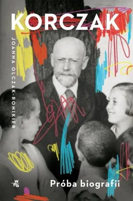 Immagine prodotto di Korczak. Tentativo di biografia - Joanna Olczak-Ronikier