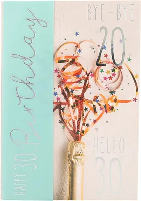 Produktbild von 1 xGeburtstagskarte 03/Happy 30 Birthday Bye-bye 20 hello 30
