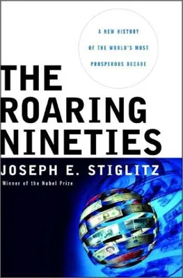 Image de The Roaring Nineties: A New History of the World's Most Prosperous Decade