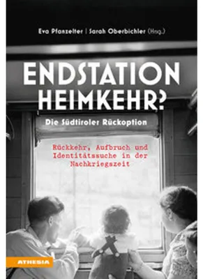 Immagine prodotto di Endstation Heimkehr? Die Südtiroler Rückoption