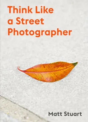 Zdjęcie produktu dla Think Like a Street Photographer