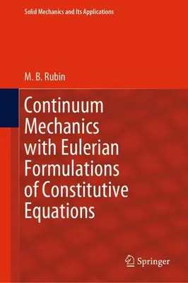 Obrázek produktu pro Continuum Mechanics with Eulerian Formulations of Constitutive Equations