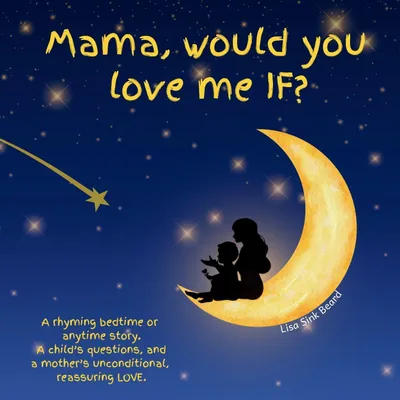 Produktbild von Mama, would you love me IF?