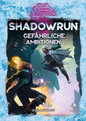 Image de Shadowrun: Gefährliche Ambitionen (Hardcover)