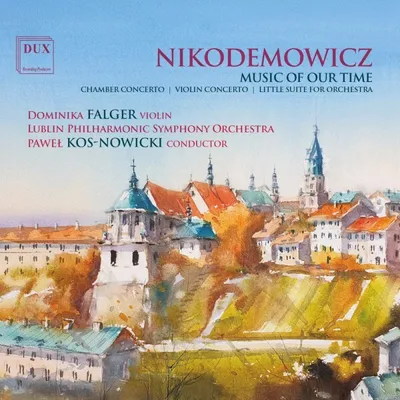 Produktbild von Dominika Falger: Nikodemowicz: Music Of Our Time