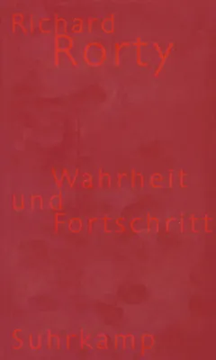 Buchcover von 'Wahrheit und Fortschritt' - Gebundene Ausgabe von Richard Rorty