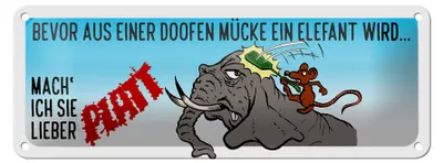 Produktbild von Blechschild Spruch 27x10cm bevor aus doofer Mücke Elefant wird
