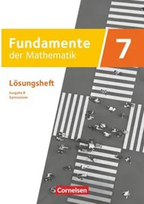 Obrázek produktu pro Fundamente der Mathematik 7. Schuljahr. Ausgabe B - Lösungen zum Schulbuch