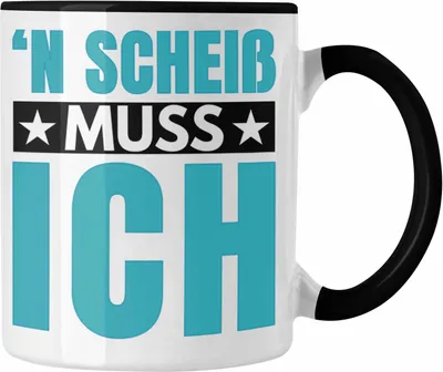 Produktbild von Trendation - N Scheiss Muss ich Tasse Geschenk Kollegen Kollegin Arbeit (Schwarz)