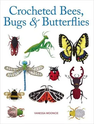 Obrázek produktu pro Crocheted Bees, Bugs & Butterflies