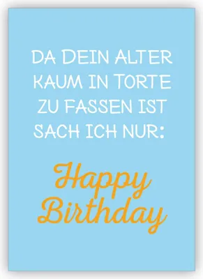 Produktbild von 4x Lustige Spruch Geburtstagskarte: Da dein Alter kaum in Torte zu fassen ist sach ich nur Happy Birthday