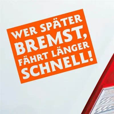 Produktbild von Auto Aufkleber Wer später bremst, fährt länger schnell! Motorrad 15x10 cm Orange Sticker Heckscheibenaufkleber