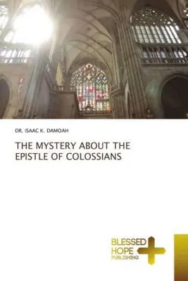 Produktbild von The Mystery About The Epistle Of Colossians