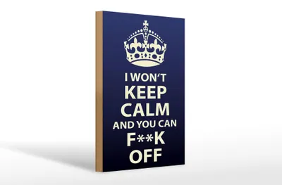 Produktbild von Holzschild Spruch 20x30cm i won`t Keep Calm and you F**K