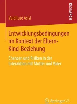 Produktbild von Entwicklungsbedingungen im Kontext der Eltern-Kind-Beziehung