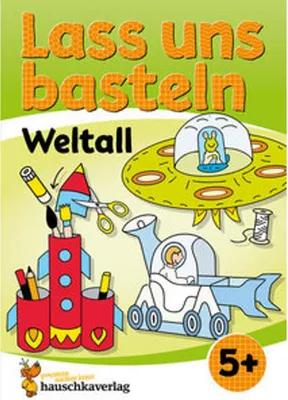 Produktbild von Lass uns basteln - Bastelbuch ab 5 Jahre - Weltall