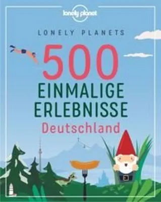 Obrázek produktu pro Lonely Planets 500 Einmalige Erlebnisse Deutschland