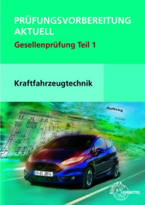 Image de VERLAG: EUROPA-LEHRMITTEL Prüfungsvorbereitung aktuell Gesellenprüfung Teil 1 Kraftfahrzeugtechnik + Lösungen, 2 Bde.