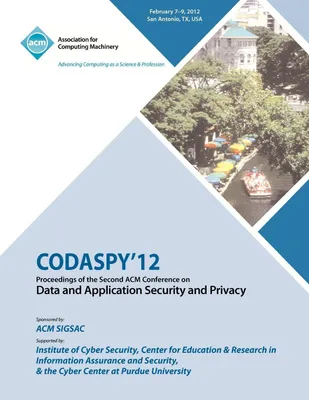 Produktbild von CODASPY 12 Proceedings of the Second ACM Conference on Data and Application Security and Privacy