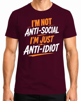 Productafbeelding van "Ik ben niet anti-sociaal, ik ben gewoon anti-idioot" - Sarcastische opdruk, heren T-shirt, bordeauxrood, maat L