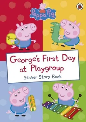 Produktbild von Peppa Pig: George's First Day at Playgroup