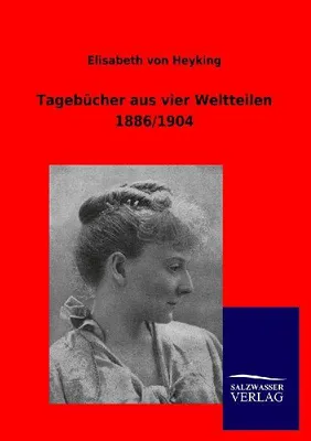 Produktbild von Tagebücher aus vier Weltteilen 1886/1904