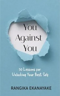 Obrázek produktu pro You against You – Buch von Rangika Ekanayake: 30 wissenschaftlich fundierte Richtlinien zur Persönlichkeitsentwicklung