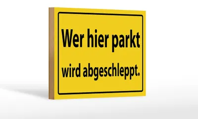 Produktbild von Holzschild  Hinweis 18x12cm Wer hier parkt wird abgeschleppt