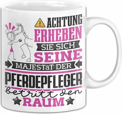 Produktbild von Pferdepfleger Geschenk Tasse Lustiger Spruch Erheben Sie Sich Der Pferdepfleger Betritt den Raum (Weiß)