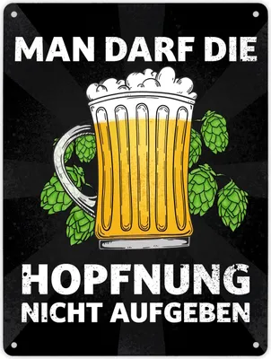 Produktbild von Man darf die Hopfnung nicht aufgeben Metallschild XL in 21x28 cm mit Bierkrug