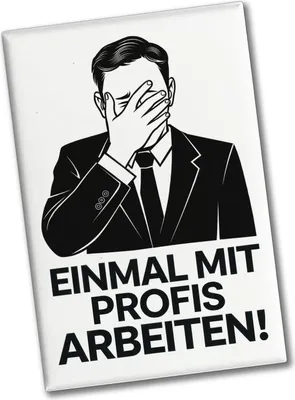 Produktbild von Mann in Verzweiflung - Einmal mit Profis arbeiten Souvenir Souvenir Magnet