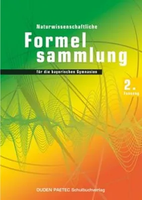 Obrázok produktu pre Duden Physik 11./12. Schuljahr. 2. Naturwissenschaftliche Formelsammlung für die bayerischen Gymnasien. Sekundarstufe II - Bayern