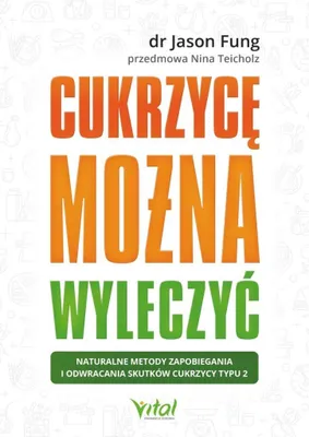 Produktbild von Cukrzycę można wyleczyć. Naturalne metody zapobiegania i odwracania skutków cukrzycy typu 2