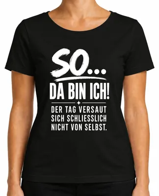 Imagen del producto de "So Da Bin Ich Tag Versaut" - Camiseta negra de mujer, talla XL, con estampado sarcástico
