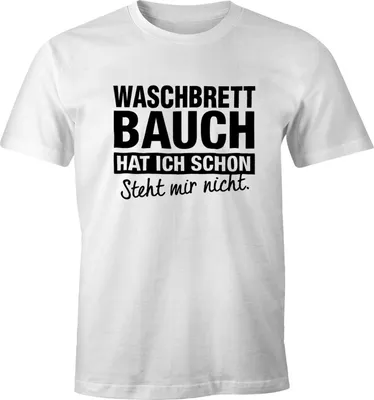 Produktbild von Lustiges Herren T-Shirt Waschbrettbauch hat ich schon steht mir nicht Fun-Shirt Moonworks® weiß L