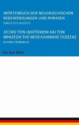 Produktbild von Wörterbuch der neugriechischen Redewendungen und Phrasen