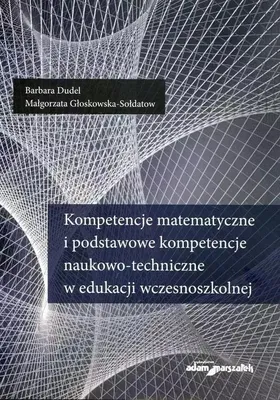 Obrázok produktu pre Kompetencje matematyczne i podstawowe kompetencje naukowo-techniczne w edukacji wczesnoszkolnej