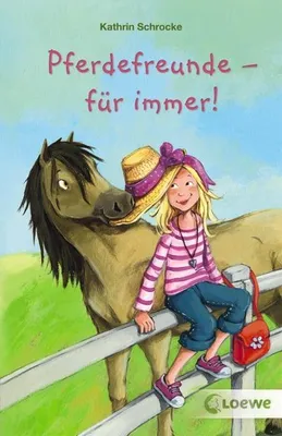 Produktbild von Schrocke, K: Pferdefreunde - für immer!