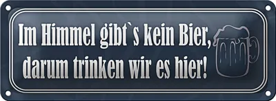 Produktbild von Blechschild Spruch 27x10cm Im Himmel gibt`s kein Bier Dekoration