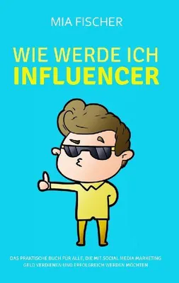Produktbild von Wie werde ich Influencer?