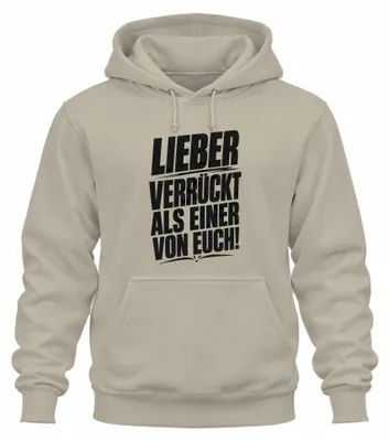 Produktbild von Lieber verrückt als einer von euch Statement Sarkasmus Hoodie Kapuzenpullover, Natur, M