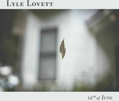 Zdjęcie produktu dla Lyle Lovett - 12th Of June (LP)