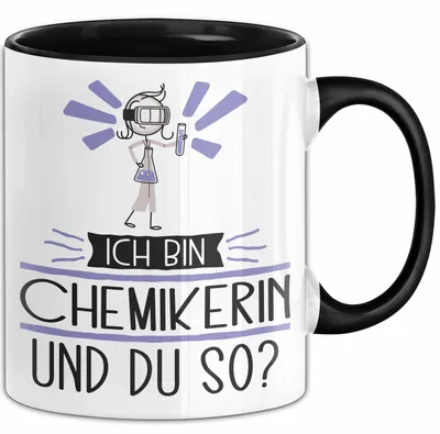 Produktbild von Chemikerin Tasse Geschenk Ich Bin Chemikerin Und Du So Geschenkidee Lustiger Spruch Becher (Schwarz)