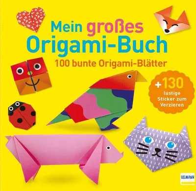 Produktbild von Mein großes Origami-Buch (mit kindgerechten Schritt-für-Schritt Anleitungen, 100 Blatt und 130 Stickern))