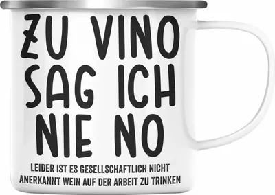 Produktbild von Trendation - Zu Vino Sag Ich Nie No Lustige Emaille Tasse mit Spruch Weinliebhaber Arbeit Geschenkidee Büro (Silber)