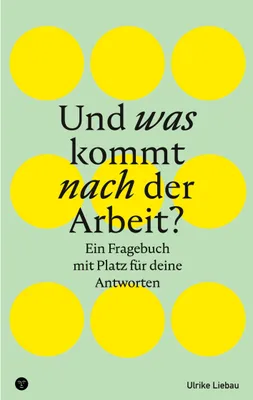Produktbild von Und was kommt nach der Arbeit?