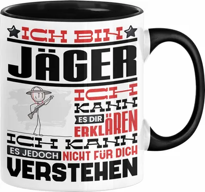 Produktbild von Jäger Geschenk Tasse Lustige Geschenkdiee für einen Jäger Geburtstag Ich Bin Jäger Ich Kann Es Dir Erklären Aber Nicht Für Dich Verstehen (Schwarz)